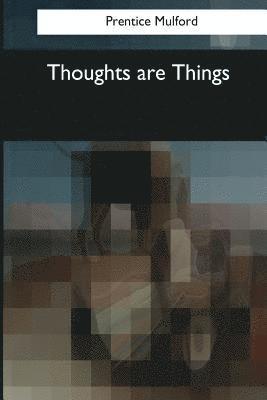 bokomslag Thoughts are Things