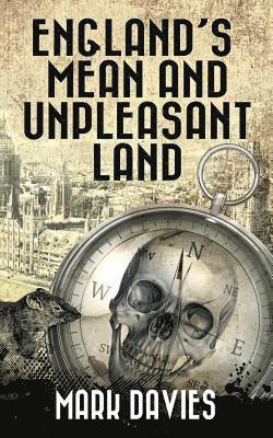 Mark Davies - England's Mean And Unpleasant Land: The Second Apocalypse Novel, Häftad