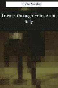 bokomslag Travels through France and Italy