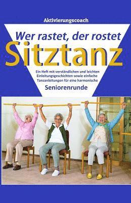 Sitztanz: Wer rastet, der rostet