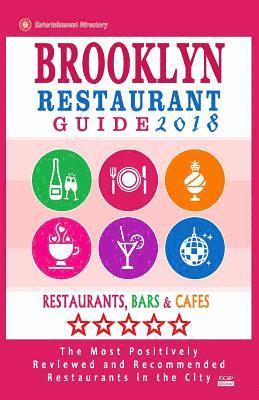 bokomslag Brooklyn Restaurant Guide 2018: Best Rated Restaurants in Brooklyn - 500 restaurants, bars and cafés recommended for visitors, 2018