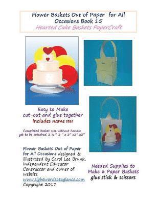 Flower Baskets Out of Paper for All Occasions Book 15: Hearted Cake Basket PaperCraft 1