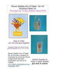 bokomslag Flower Baskets Out of Paper for All Occasions Book 16: Thanksgiving Turkey Pilgrim Basket PaperCraft