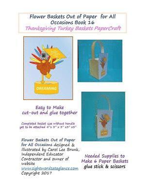 bokomslag Flower Baskets Out of Paper for All Occasions Book 16: Thanksgiving Turkey Pilgrim Basket PaperCraft