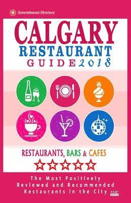 Calgary Restaurant Guide 2018: Best Rated Restaurants in Calgary, Canada - 500 restaurants, bars and cafés recommended for visitors, 2018 1