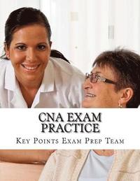 bokomslag CNA Exam Practice: Review Questions for The Nurse Assistant Exam