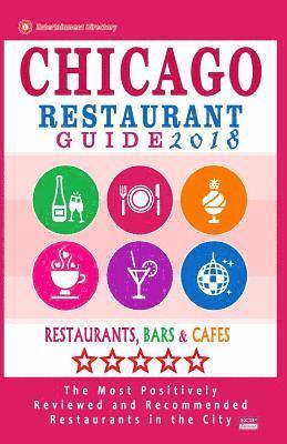 Chicago Restaurant Guide 2017: Best Rated Restaurants in Chicago - 1000 restaurants, bars and cafés recommended for visitors, 2017 1