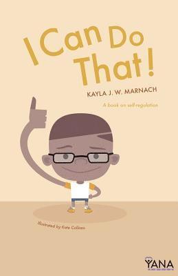 I Can Do That: A Book on Self-Regulation 1