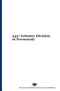 bokomslag 343 Infantry Division at Normandy