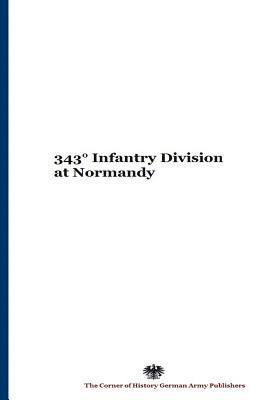 bokomslag 343 Infantry Division at Normandy
