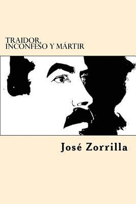 Jose Zorrilla - Traidor, Inconfeso y Martir, Häftad