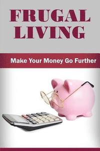 bokomslag Frugal Living: Make Your Money Go Further