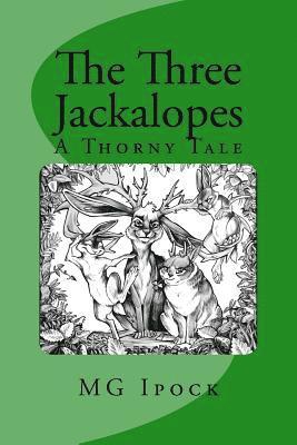 bokomslag The Three Jackalopes: A Thorny Tale