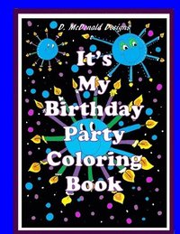 bokomslag D. McDonald Designs It's My Birthday Party Coloring Book