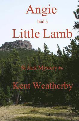 Kent Weatherby - Angie had a Little Lamb, Häftad