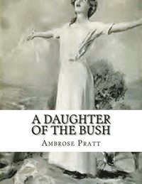 bokomslag A Daughter Of The Bush