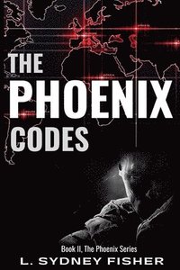 bokomslag The Phoenix Codes: Part II, The Phoenix Series