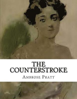 Ambrose Pratt - The Counterstroke, Häftad