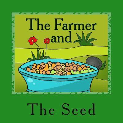 The Farmer and The Seed 1