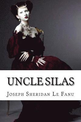 Uncle Silas Joseph Sheridan Le Fanu 1