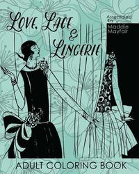 bokomslag Love, Lace and Lingerie Adult Coloring Book