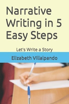 bokomslag Narrative Writing in 5 Easy Steps: Let's Write a Story