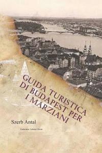 bokomslag Guida Turistica di Budapest per i Marziani