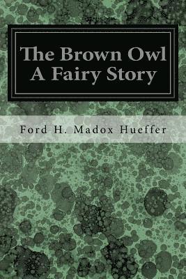 The Brown Owl A Fairy Story 1