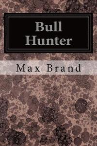 bokomslag Bull Hunter