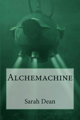 Sarah Dean - Alchemachine, Häftad