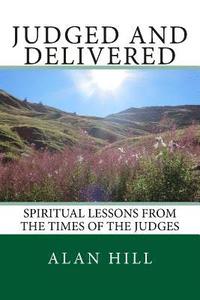 bokomslag Judged and Delivered: Spiritual lessons from the times of the Judges