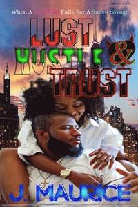 bokomslag Lust, Hustle, & Trust