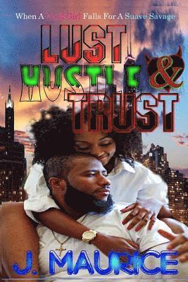 Lust, Hustle, & Trust 1