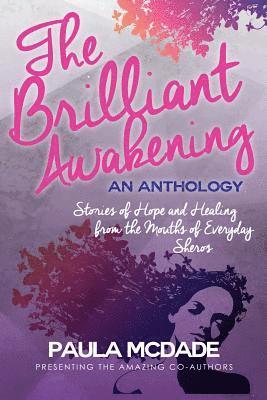 Shannon Nealy, Tanisha Scott - The Brilliant Awakening: Stories of Hope & Healing from the Mouths of Everyday Sheros, Häftad