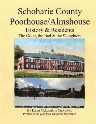 Schoharie County Poorhouse/Almshouse: History & Residents - The Good, the Bad & the Sloughters 1