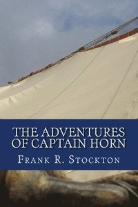 bokomslag The Adventures of Captain Horn