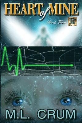 M. L. Crum - Heart of Mine: Irony of Time series - Book Three, Häftad