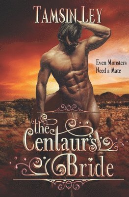 bokomslag The Centaur's Bride: A Mates for Monsters Novella