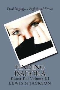 bokomslag Finding Isadora: Ksana-Kai Volume III