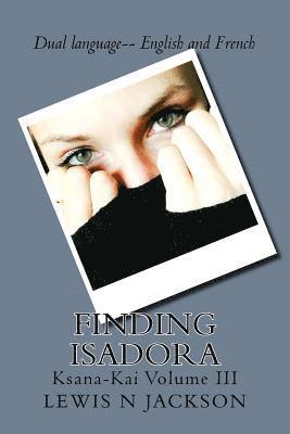 Finding Isadora: Ksana-Kai Volume III 1