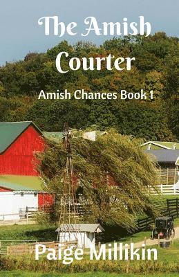 bokomslag The Amish Courter: Amish Chances Book 1