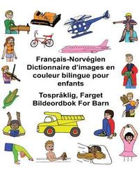 bokomslag Français-Norvégien Dictionnaire d'images en couleur bilingue pour enfants Tospråklig, Farget Bildeordbok For Barn