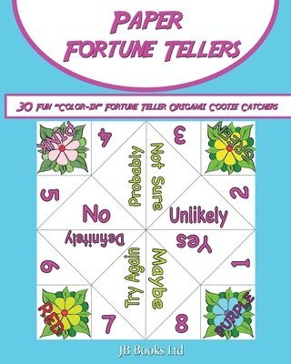 Paper Fortune Tellers!: 30 Fun 'Color-in' Fortune Teller Origami Cootie Catchers! 1