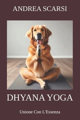 Andrea Scarsi - Dhyana Yoga, Häftad