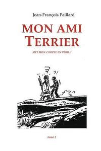 bokomslag Mon ami Terrier: ...met mon couple en péril !