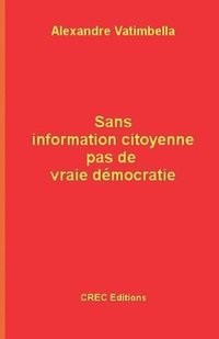 bokomslag Sans information citoyenne pas de vraie démocratie