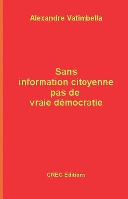 bokomslag Sans information citoyenne pas de vraie démocratie