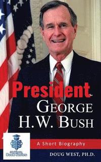 bokomslag President George H. W. Bush