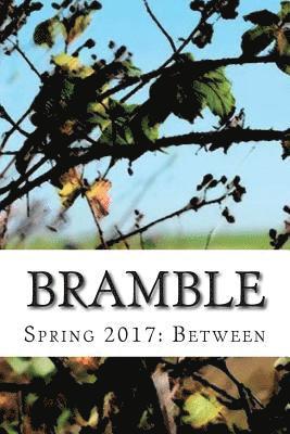 Bramble: Spring 2017: Between 1