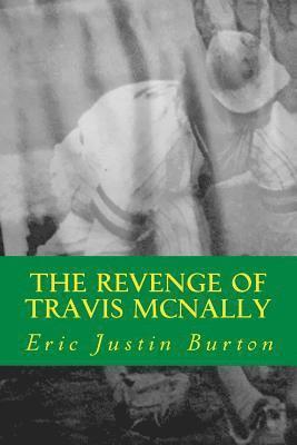 The Revenge of Travis McNally 1